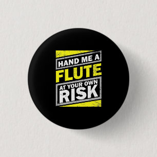 Hand Me A Flute 3 Cm Round Badge