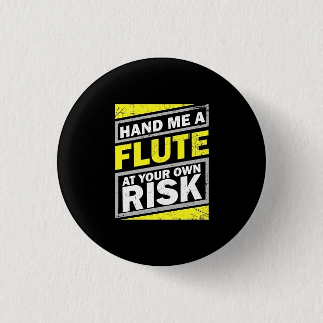 Hand Me A Flute 3 Cm Round Badge (Front)