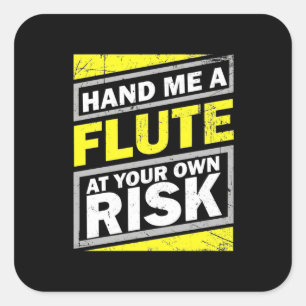 Hand Me A Flute Square Sticker