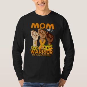 Hand Mum Of A Warrior Ms Awareness Sunflower T-Shirt