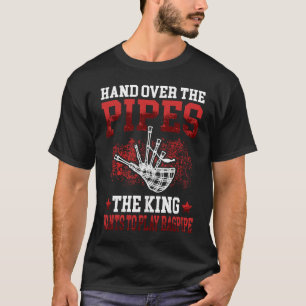 Hand over the Pipes Bagpipes Scottish Bagpipe T-Shirt