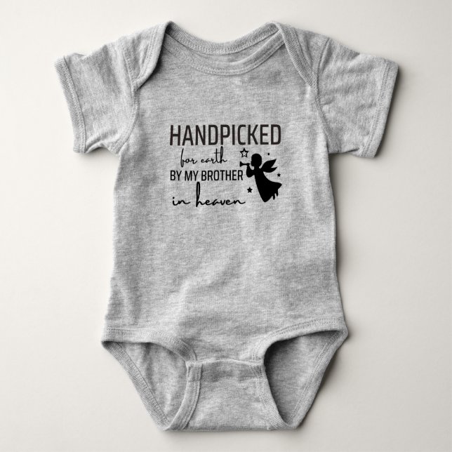 Hand Picked For Earth By My Brother in Heaven  Bab Baby Bodysuit (Front)
