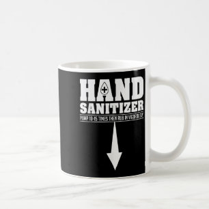 Hand Sanitizer Funny Sarcastic Adult Humour Dirty Coffee Mug