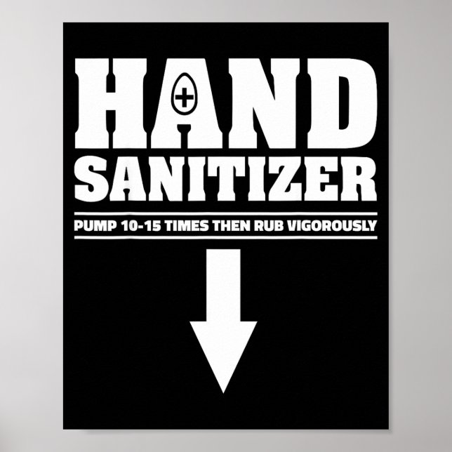 Hand Sanitizer Pump 10 15 Times Rub Vigorously Fun Poster (Front)