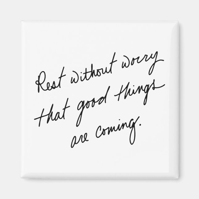 Hand-Scripted Good Things Are Coming Inspirational Magnet (Front)