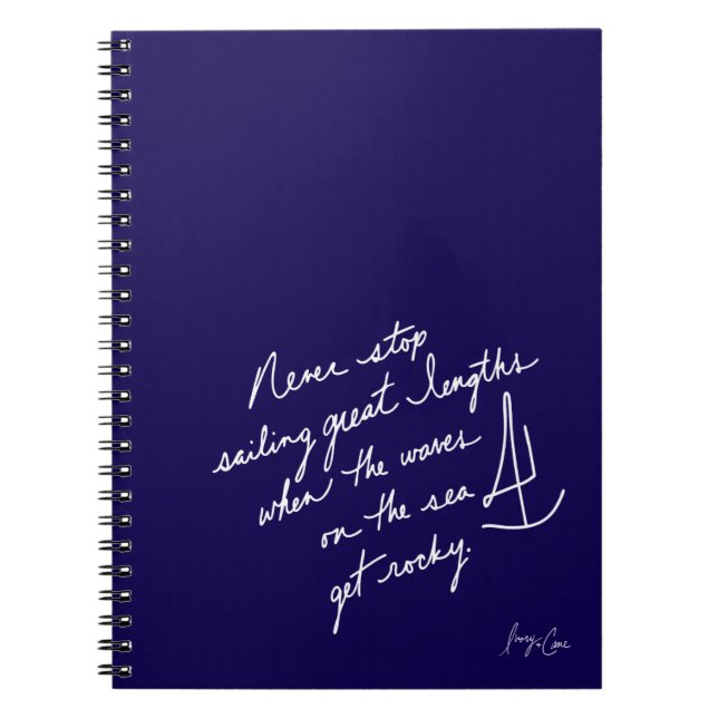 Hand-Scripted Never Stop Sailing Spiral Notebook (Front)