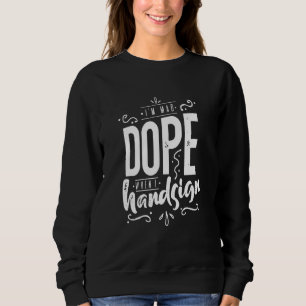 Hand Sign Quote Sweatshirt