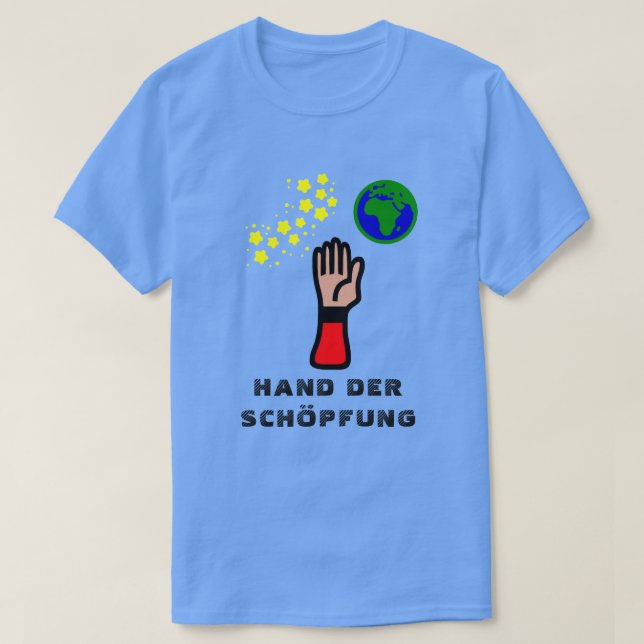 Hand, stars and Earth with text Hand der Schöpfung T-Shirt (Design Front)