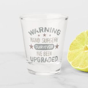 Hand Surgery Humour Upgraded Shot Glass