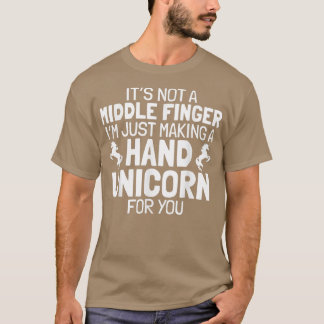 Hand Unicorn Middle Finger Funny Sarcastic Crude H T-Shirt