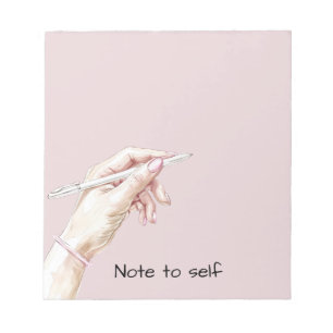 Hand with Pen: Note to self