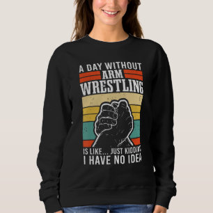 Hand Wrestling & Arm Wrestler Armwrestling Sweatshirt