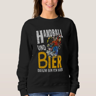 Handball And Beer Darum Bin Ich Hier Trainer Beach Sweatshirt