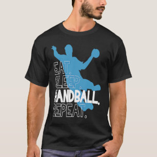 Handball Eat Sleep Handball Repeat Statement T-Shirt