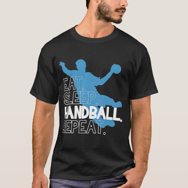Handball Eat Sleep Handball Repeat Statement T-Shirt (Front)