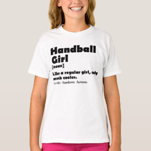 Handball Girl Dictionary Definition Funny Handball T-Shirt