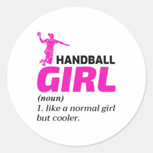 Handball Girl Handballer Funny Saying  Classic Round Sticker