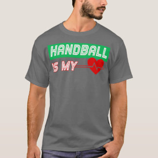 Handball Is My Heartbeat Funny Birthday Christmas  T-Shirt