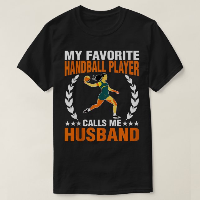 Handball Player Calls Me Hus Sports Lover Expert G T-Shirt (Design Front)