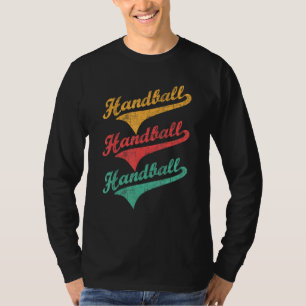 Handball - Retro Handball Player Athletic Sports E T-Shirt