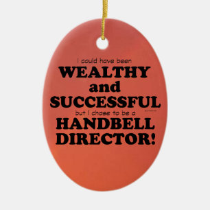 Handbell Director Wealthy & Successful Ceramic Orn Tree Decoration