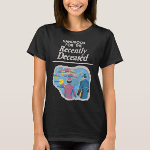 Handbook for the Recently Deceased Pre distressed T-Shirt