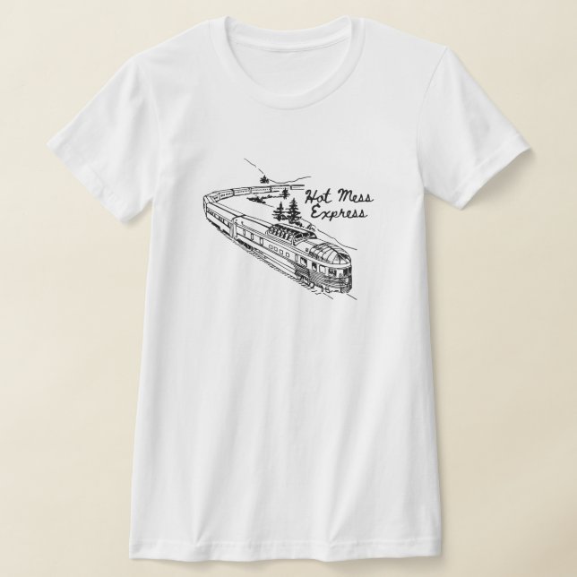 Handdrawn Hot Mess Express T-Shirt (Laydown)