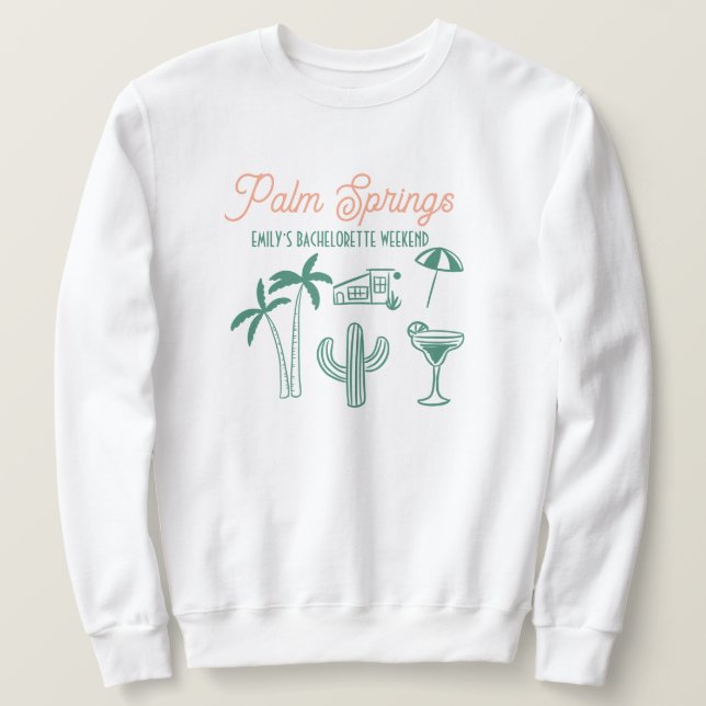 Handdrawn Palm Springs Pink Bachelorette Weekend Sweatshirt (Design Front)