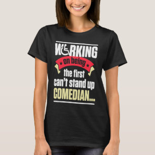 Handicap Humor Stand Comedian Disabled Survivor Wa T-Shirt