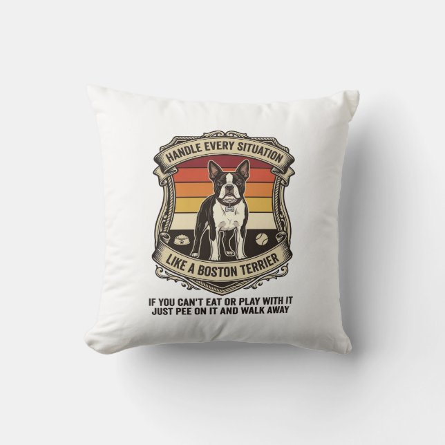 Handle Every Situation Boston Terrier Dog Sunset S Cushion (Front)