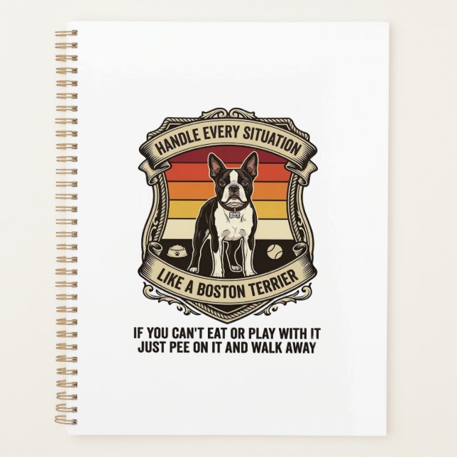 Handle Every Situation Boston Terrier Dog Sunset S Planner (Front)