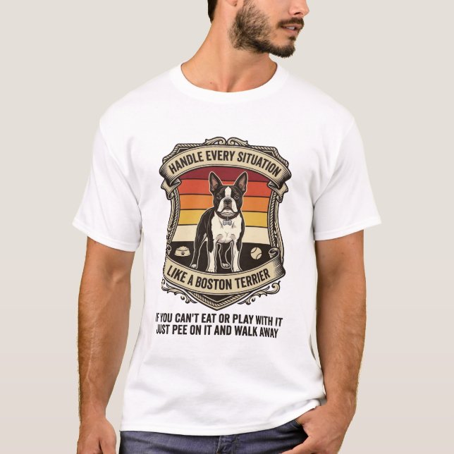 Handle Every Situation Boston Terrier Dog Sunset S T-Shirt (Front)