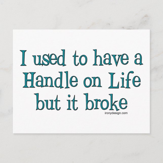 Handle on Life Humour Postcard (Front)