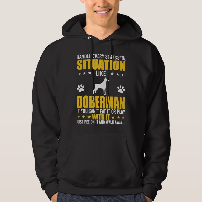 Handle Stressful Situation Doberman Dog Lovers Hoodie (Front)