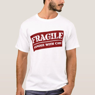 Handle with care T-Shirt