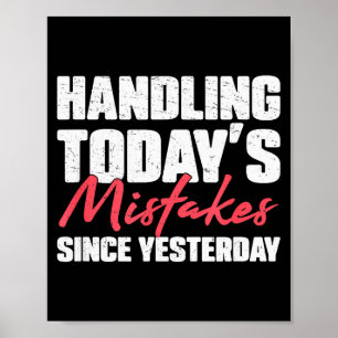 Handling Todays Mistakes Since Yesterday An Escrow Poster