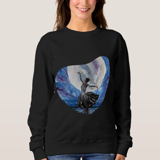 Handmade artwork- dancing with the moon  sweatshirt (Front)