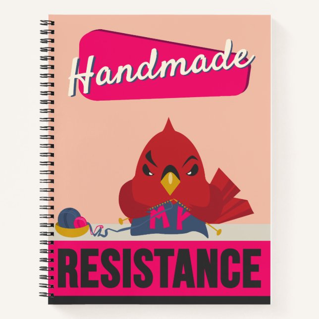 "Handmade is My Resistance"  Notebook (Front)