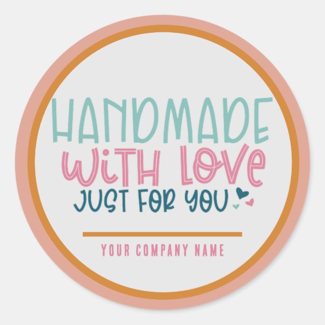 Handmade with Love Just for You Custom Business Classic Round Sticker (Front)