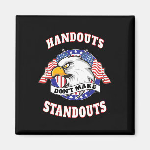 Handouts Don't Make Standouts - Conservative Repub Magnet