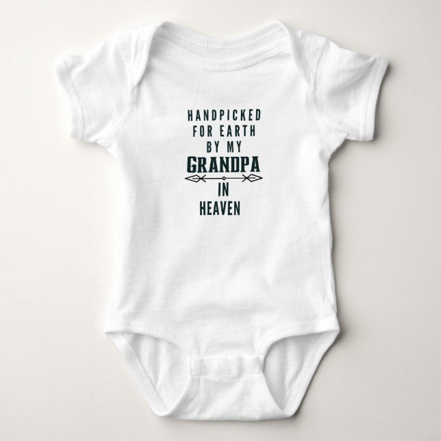 Handpicked for Earth by my Grandpa in Heaven Baby Bodysuit (Front)