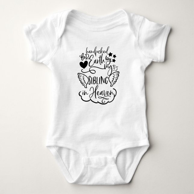Handpicked For Earth By My Sibling In Heaven Baby Bodysuit (Front)