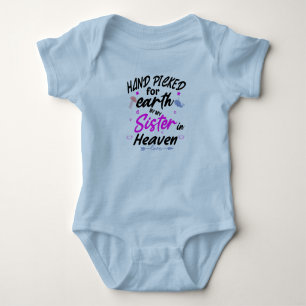Handpicked for Earth By My Sister in Heaven  Baby Bodysuit