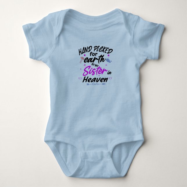 Handpicked for Earth By My Sister in Heaven  Baby Bodysuit (Front)