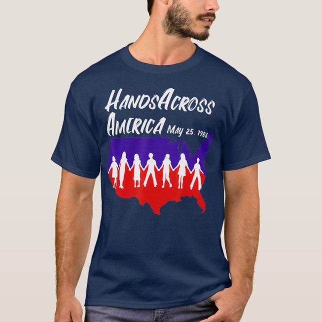 Hands Across America T  May 25 1986 Men Women T-Shirt (Front)