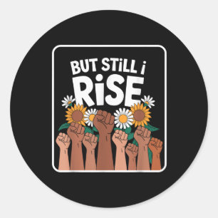 Hands But Still I Rise Melanin Black History Month Classic Round Sticker