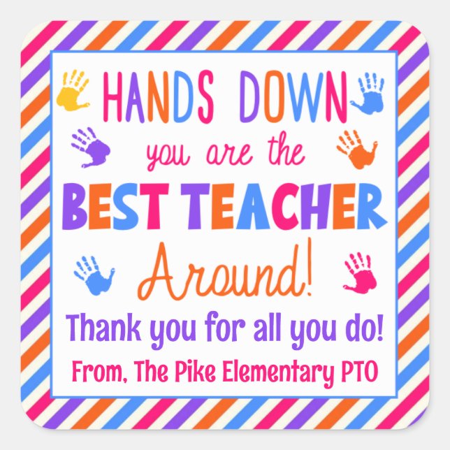 Hands Down You are the Best Teacher Around Square Sticker (Front)
