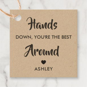 Hands Down You're the Best Around Gift Tag