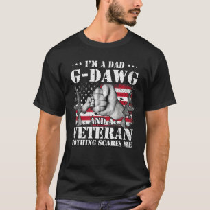 Hands Flag I m A Dad G dawg And A Veteran Nothing  T-Shirt