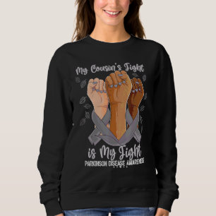 Hands My Cousin's Fight Is My Fight Parkinson's Aw Sweatshirt